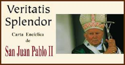 Veritatis Splendor- Juan Pablo II