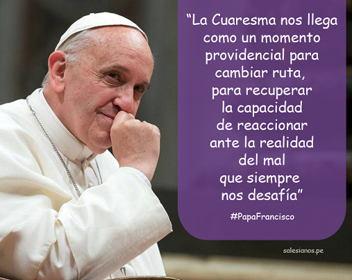 Papa Francisco y su Mensaje cuaresmal:  "Fortalezcan sus corazones!