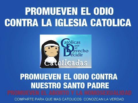Católicas por el Derecho a Decidir, NO ES UNA ORGANIZACIÓN CATÓLICA - promueven el aborto asesinato de los indefensos 